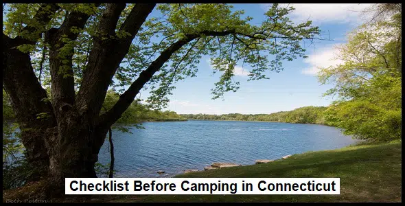Checklist Before Camping in Connecticut Checklist Before Camping in Connecticut
