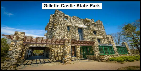 Gillette Castle State Park Gillette Castle State Park