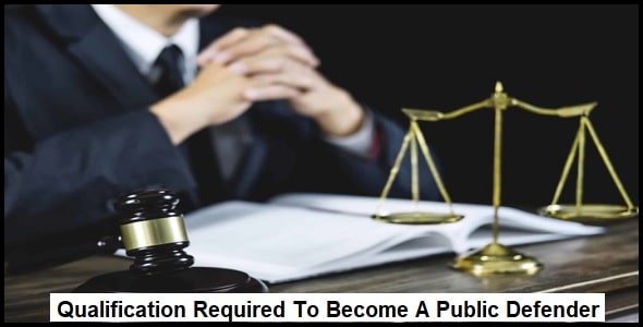 Qualification Required To Become A Public Defender