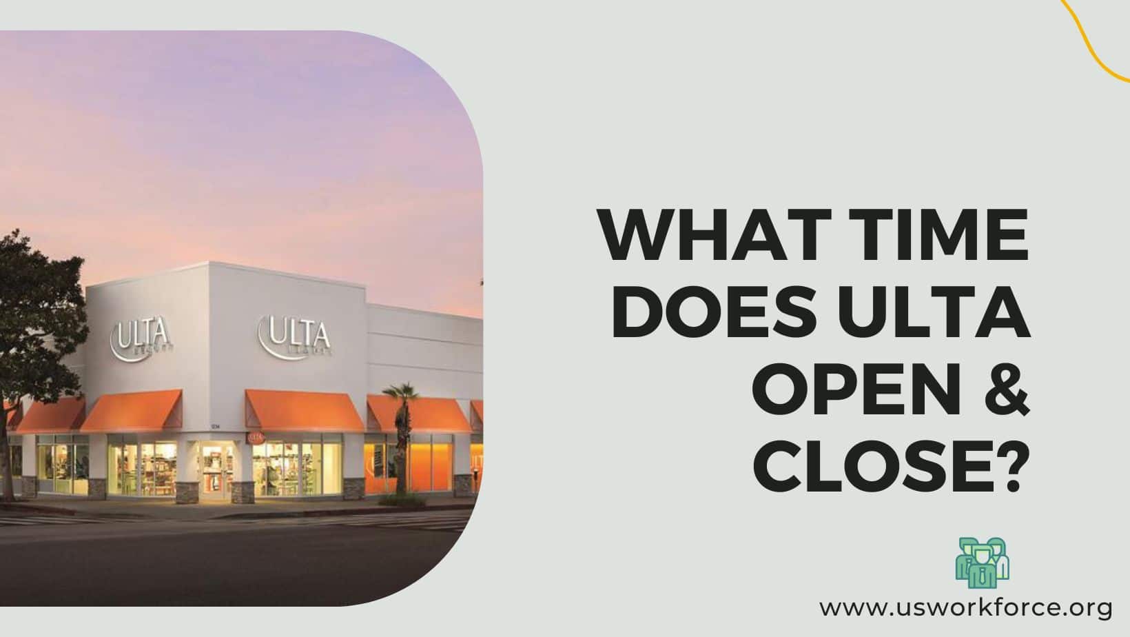 What Time Does Ulta Open & Close? - US Workforce